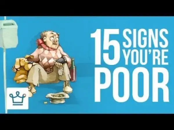 Video: 15 Signs You Are POOR